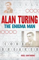 Icon image Alan Turing: The Enigma Man