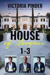 Icon image The House of Morgan Books 1-3