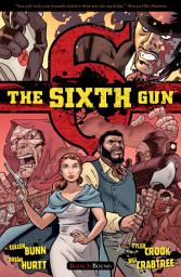 Icon image The Sixth Gun: The Sixth Gun, V3: Bound