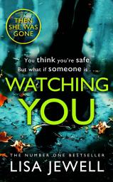 Icon image Watching You: A psychological thriller from the bestselling author of The Family Upstairs