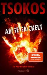 Icon image Abgefackelt: True-Crime-Thriller | SPIEGEL Bestseller