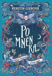 Icon image Pomněnka: Co bylo dosud ztraceno: Svazek 2