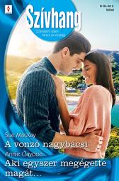 Icon image Szívhang 616.-617.: A vonzó nagybácsi; Aki egyszer megégette magát…