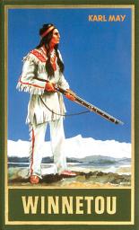 Icon image Winnetou. Erster Band: Reiseerzählung, Band 7 der Gesammelten Werke