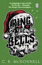 Icon image Ring the Bells: The funny and festive new paranormal mystery