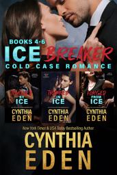 Icon image Ice Breaker Cold Case Romance Box Set Volume 2: Books 4 to 6
