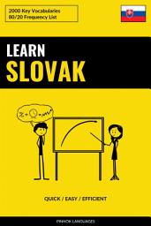 Icon image Learn Slovak - Quick / Easy / Efficient: 2000 Key Vocabularies