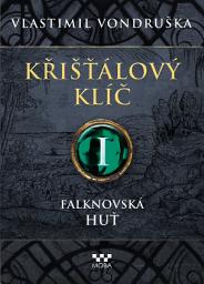 Icon image Křišťálový klíč - Falknovská huť: Svazek 1