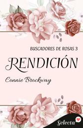 Icon image Rendición (Buscadores de rosas 3)