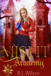 Icon image Misfit Academy: Semester Two: A Supernatural Academy Series