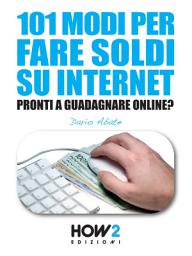 Icon image 101 MODI PER FARE SOLDI SU INTERNET. La Guida più Completa per Guadagnare Online