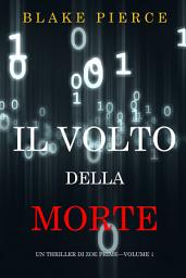 Icon image Il Volto della Morte (Un Thriller di Zoe Prime—Volume 1)