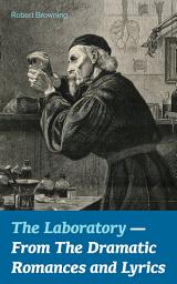 Icon image The Laboratory - From The Dramatic Romances and Lyrics