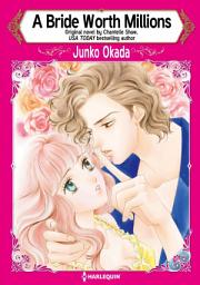 Icon image A BRIDE WORTH MILLIONS: Harlequin Comics