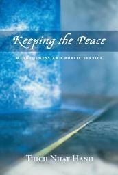 Icon image Keeping the Peace: Mindfulness and Public Service