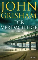Icon image Der Verdächtige: Roman