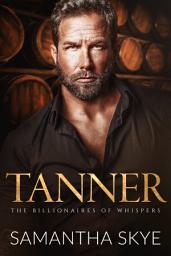 Icon image Tanner: A Small Town Billionaire Romance