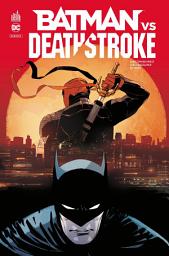Icon image Batman VS Deathstroke: Volume 0