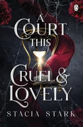 Icon image A Court This Cruel and Lovely: The enchanting slow burn romantasy series for fans of Raven Kennedy . . .