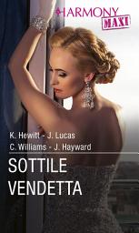 Icon image Sottile vendetta: Un'inaspettata scoperta | La rivincita del greco | Vendetta dal passato | Ricatto fra le lenzuola