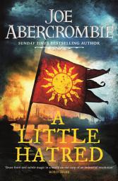 Icon image A Little Hatred: The First in the Epic Sunday Times Bestselling Series