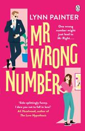 Icon image Mr Wrong Number: TikTok made me buy it! The addictive romance for fans of The Love Hypothesis