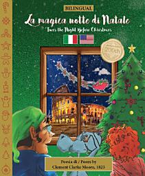 Icon image BILINGUAL 'Twas the Night Before Christmas - 200th Anniversary Edition: ITALIAN La magica notte di Natale