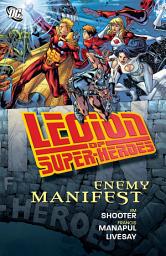 Icon image Legion of Super-Heroes (2005-2009):  Enemy Manifest