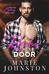Icon image Rancher Next Door: A friends to lovers small town modern western romance