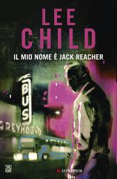Icon image Il mio nome è Jack Reacher