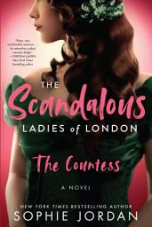 Icon image The Scandalous Ladies of London: The Countess