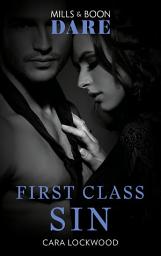 Icon image First Class Sin (Mills & Boon Dare)