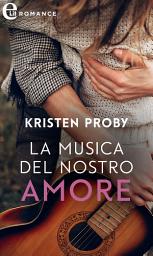 Icon image La musica del nostro amore (eLit)