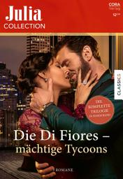 Icon image Julia Collection Band 204: Die Di Fiores – mächtige Tycoons