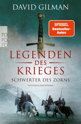 Icon image Legenden des Krieges: Schwerter des Zorns: Historischer Roman