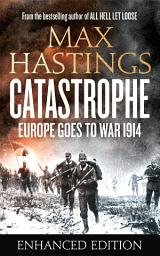 Icon image Catastrophe (Enhanced Edition): Europe Goes to War 1914