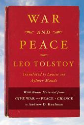 Icon image War and Peace: With bonus material from Give War and Peace A Chance by Andrew D. Kaufman