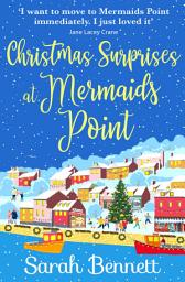 Icon image Christmas Surprises at Mermaids Point: Enjoy Christmas 2025 with the perfect festive treat from Sarah Bennett