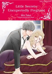 Icon image LITTLE SECRETS: UNEXPECTEDLY PREGNANT: Mills & Boon Comics