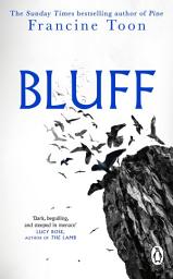 Icon image Bluff: The chilling new gothic mystery from the Sunday Times bestselling author of Pine