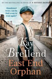 Icon image East End Orphan: An enthralling historical saga, inspired by true events