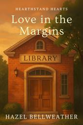 Icon image Love in the Margins: A Single Mom Heartwarming Small Town Clean Romance