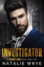 Icon image The Investigator: A Dark Antihero Romance