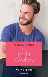 Icon image The Right Cowboy (Wind River Cowboys, Book 1) (Mills & Boon True Love)