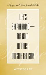 Icon image Life’s Shepherding—the Need of Those outside Religion