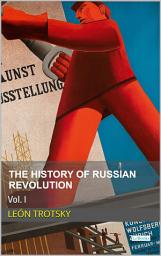 Icon image The History of the Russian Revolution, Vol. I