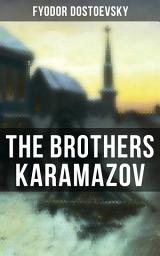 Icon image THE BROTHERS KARAMAZOV: The Unabridged Garnett Translation
