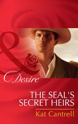 Icon image The Seal's Secret Heirs (Texas Cattleman's Club: Lies and Lullabies, Book 5) (Mills & Boon Desire)