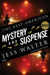 Icon image The Best American Mystery and Suspense 2022: A Collection