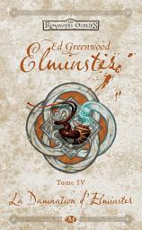 Icon image Elminster, T4 : La Damnation d'Elminster
